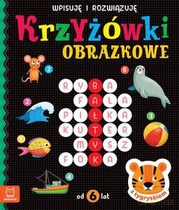Krzyżówki obrazkowe z tygryskiem. Od 6 lat. Wpisuję i rozwiązuję - Beata Karlik [KSIĄŻKA]