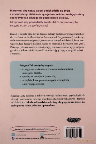 Mózg na tak. Jak pielęgnować w dziecku odwagę, ciekawość i odporność psychiczną - J. Siegel Daniel, Tina Payne Bryson [KSIĄŻKA]