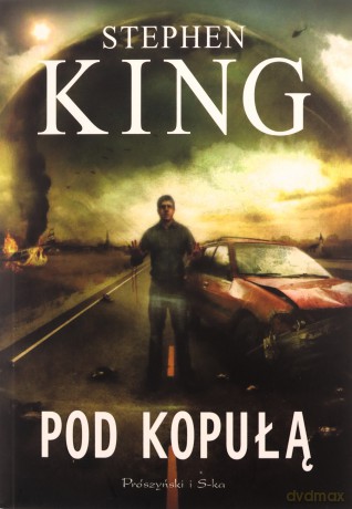 Pod kopułą - Stephen King [KSIĄŻKA]