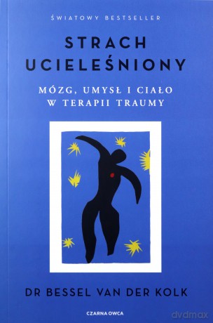 Strach ucieleśniony - der Kolk Bessel van [KSIĄŻKA]
