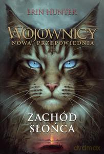 Wojownicy Nowa przepowiednia. Zachód słońca - Erin Hunter [KSIĄŻKA]