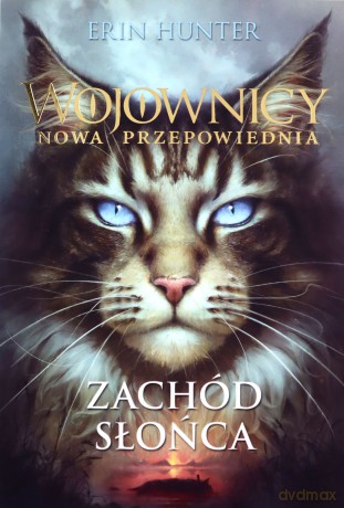 Wojownicy Nowa przepowiednia. Zachód słońca - Erin Hunter [KSIĄŻKA]