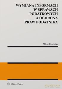 Wymiana informacji w sprawach podatkowych - Miłosz Kłosowiak [KSIĄŻKA]
