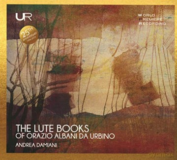 Anonymus: Andrea Damiani - I Libri di Liuto dalle intavolature dell'Archivo Albani di Pesaro [CD]