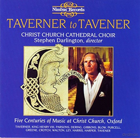John Taverner: Christ Church Cathedral Choir - Taverner to Tavener [CD]