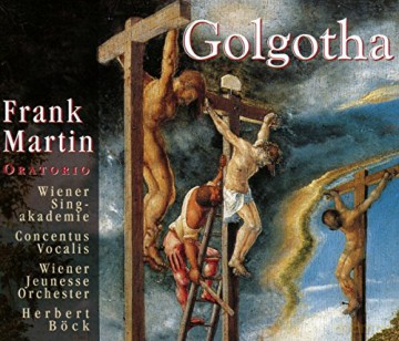 Frank Martin: Golgotha [2CD]