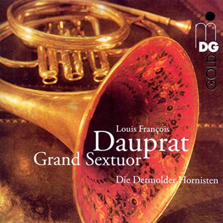 Louis Francois Dauprat: Grand Sextuor fur 6 Hurner [CD]