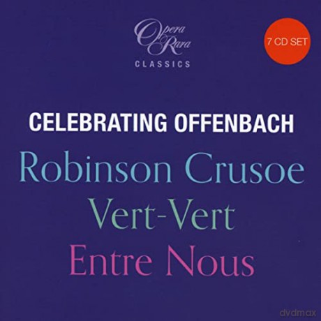 Jacques Offenbach: Jacques Offenbach - Celebrating Offenbach (Opera Rara Edition) [7CD]