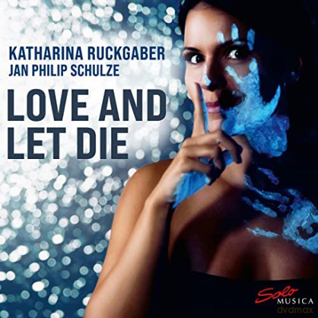 Hugo Wolf: Katharina Ruckgaber - Love And Let Die [CD]