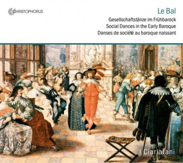 Michael Praetorius: Le Bal - Gesellschaftstenze im Fruhbarock [CD]