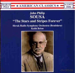 John Philip Sousa: Orchesterwerke Vol.2: The Stars and Stripes Forever [CD]