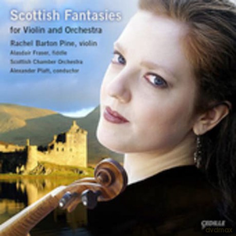 Max Bruch: Rachel Barton - Scottish Fantasies [CD]