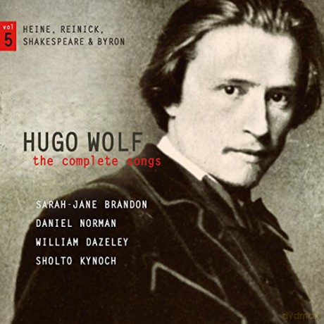 Hugo Wolf: Semtliche Lieder Vol.5 - Heine,Reinick,Shakespeare,Byron [CD]