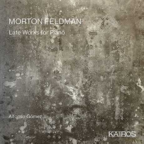 Morton Feldman: Spete Klavierwerke [3CD]