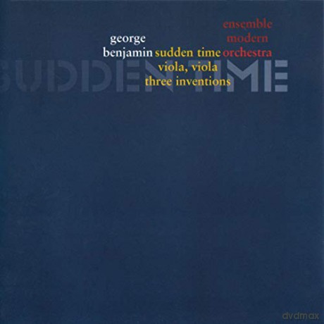 George Benjamin: Sudden Time [CD]