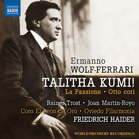 Ermanno Wolf-Ferrari: Talitha Kumi! (Die Tochter des Jairus) [CD]