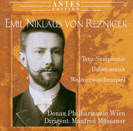 Emil Nikolaus von Reznicek: Tanz-Symphonie [CD]