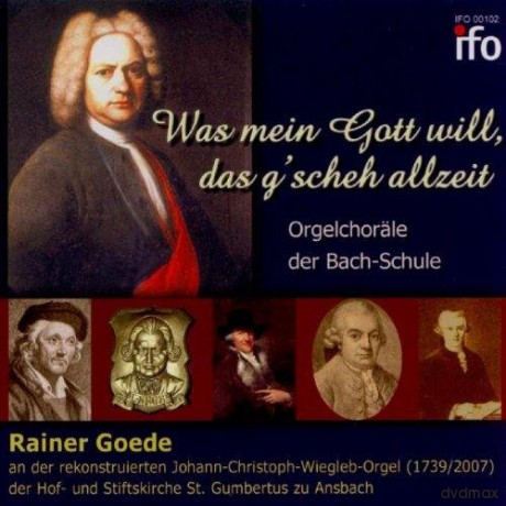 Johann Ludwig Krebs: Was mein Gott will, das g'scheh allzeit - Orgelchorele der Bach-Schule [CD]