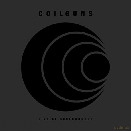 Coilguns: Live At Soulcrusher [2xWinyl]