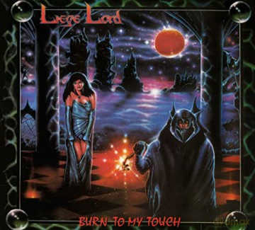 Liege Lord: Burn To My Touch 35th Anniversary Edition (digipack) [CD]