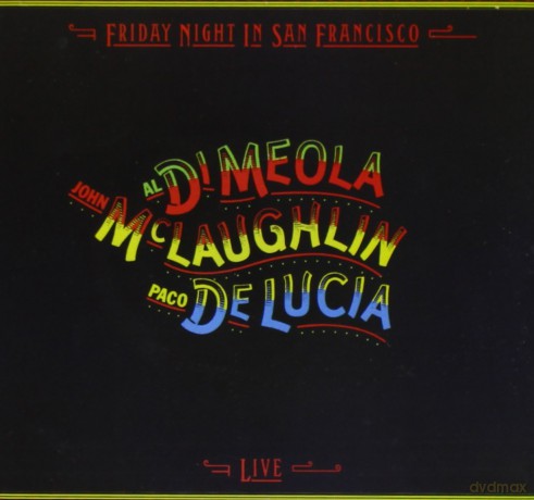 Di Meola, Mc Laughlin,De Lucia: Friday Night In San Francisco [CD]