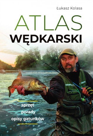 Atlas wędkarski - Łukasz Kolasa [KSIĄŻKA]