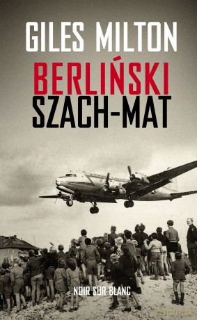 Berliński szach mat - Giles Milton [KSIĄŻKA]