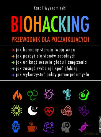 Biohacking. Przewodnik dla początkujących - Karol Wyszomirski [KSIĄŻKA]
