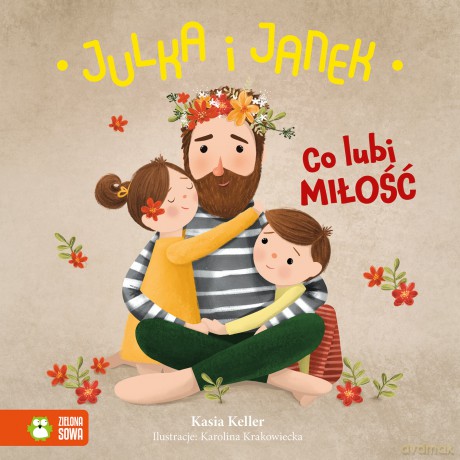 Co lubi miłość. Julka i Janek - Kasia Keller [KSIĄŻKA]