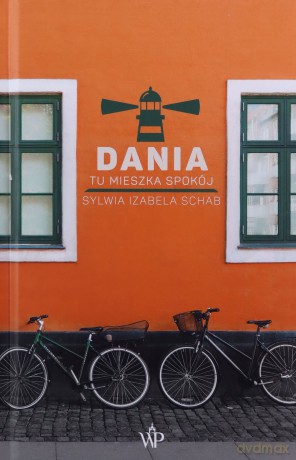 Dania. Tu mieszka spokój - Sylwia Izabela Schab [KSIĄŻKA]