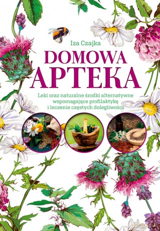 Domowa apteka - Iza Czajka [KSIĄŻKA]