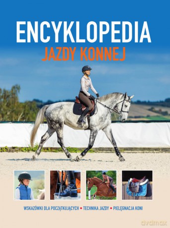 Encyklopedia jazdy konnej - Jagoda Bojarczuk [KSIĄŻKA]
