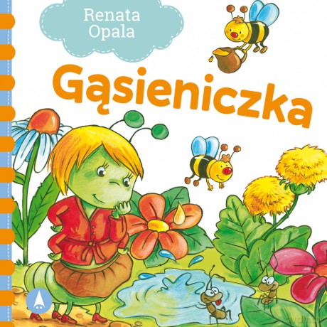 Gąsieniczka - Renata Opala, Agata Nowak [KSIĄŻKA]