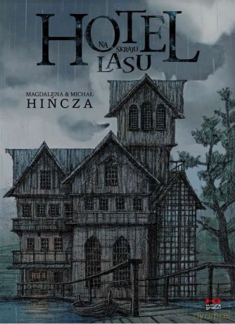 Hotel na skraju lasu - Michał Hińcza, Magdalena Hińcza [KOMIKS]