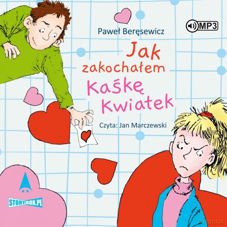 Jak zakochałem Kaśkę Kwiatek - Paweł Beręsewicz [AUDIOBOOK]