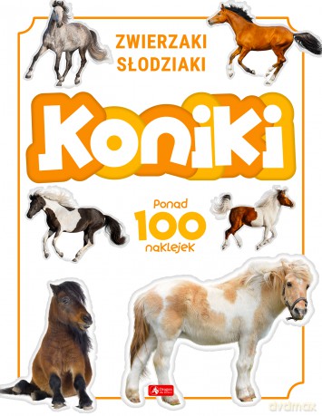 Koniki. Zwierzaki słodziaki [KSIĄŻKA]