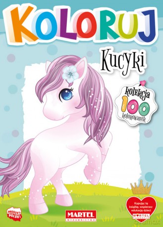 Kucyki. Koloruj [KSIĄŻKA]