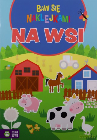 Na wsi. Baw się naklejkami [KSIĄŻKA]