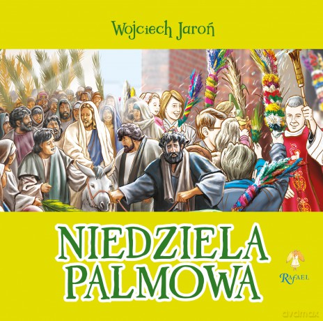 Niedziela Palmowa - Wojciech Jaroń [KSIĄŻKA]