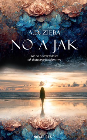 No a jak - A.D. Zięba [KSIĄŻKA]