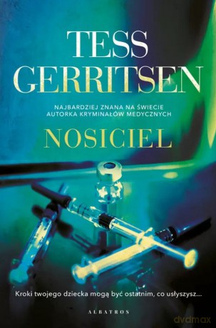 Nosiciel - Tess Gerritsen [KSIĄŻKA]