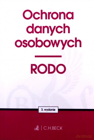 Ochrona danych osobowych. RODO wyd. 3 [KSIĄŻKA]