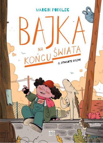 Otwarte drzwi. Bajka na końcu świata (Tom 8) - Marcin Podolec [KOMIKS]