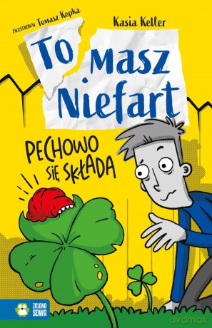 Pechowo się składa. Tomasz Niefart - Kasia Keller [KSIĄŻKA]