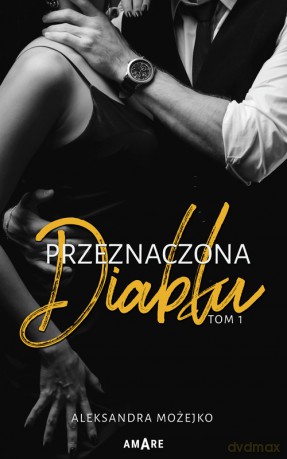 Przeznaczona diabłu - Aleksandra Możejko [KSIĄŻKA]
