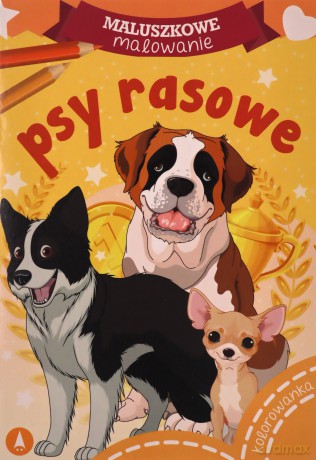 Psy rasowe. Maluszkowe malowanie [KSIĄŻKA]
