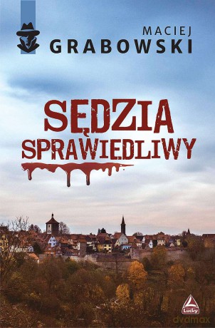 Sędzia sprawiedliwy - Maciej Grabowski [KSIĄŻKA]