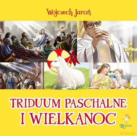 Triduum Paschalne Wielkanoc - Wojciech Jaroń [KSIĄŻKA]