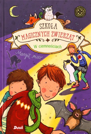 W ciemnościach. Szkoła magicznych zwierząt (Tom 3) - Margit Auer [KSIĄŻKA]