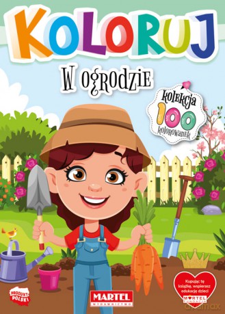 W ogrodzie. Koloruj [KSIĄŻKA]